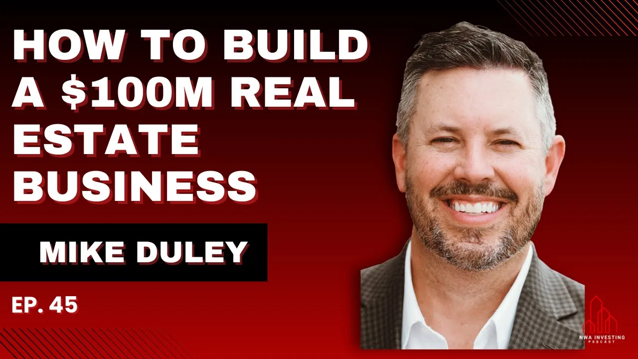EP. 45: How to Build a $100M Real Estate Business