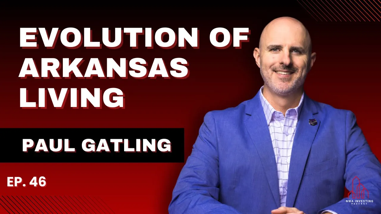 EP. 46: Paul Gatling Reveals the Evolution of Arkansas Living