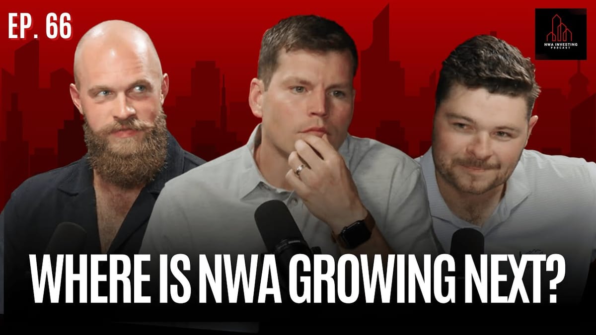 EP. 66: Navigating the Current NWA Real Estate Market