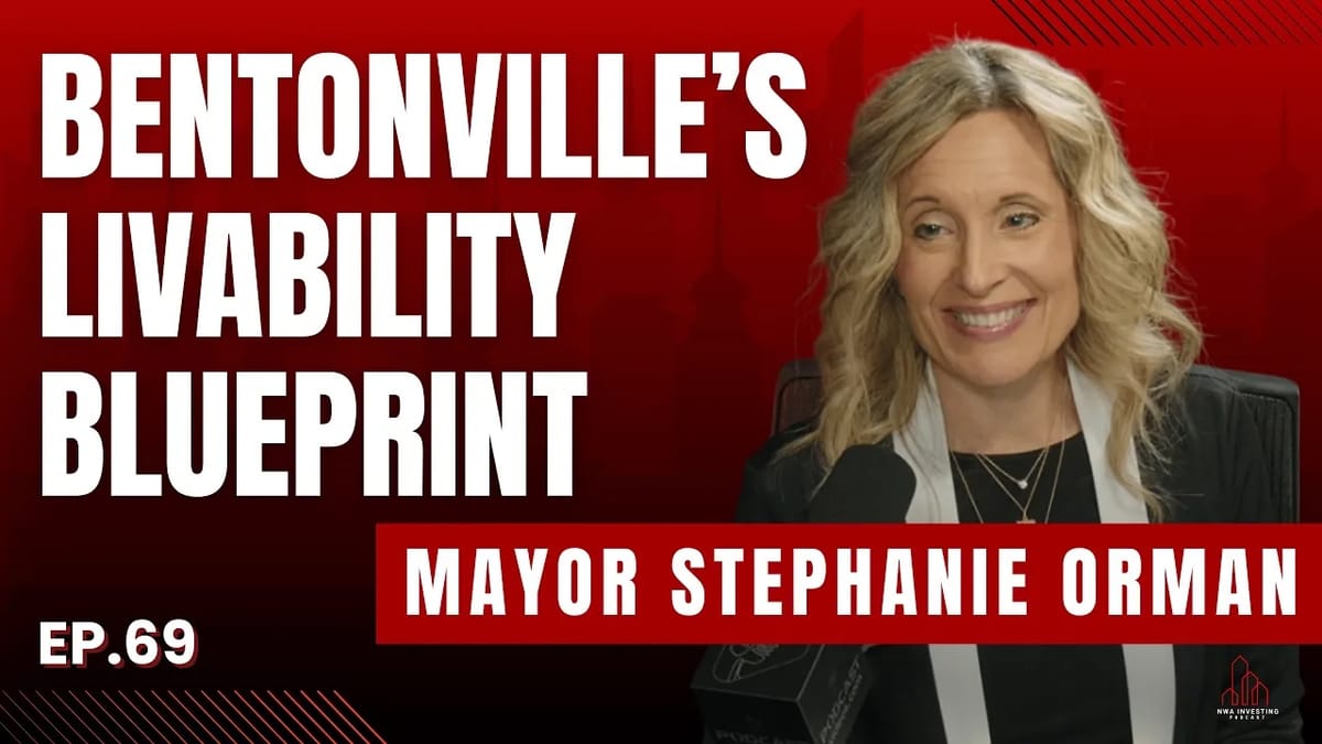 EP. 69: Mayor Orman on Bentonville’s Smart Growth